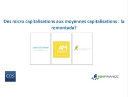 EOS Allocations a interrogé 3 spécialistes des small & mid cap...