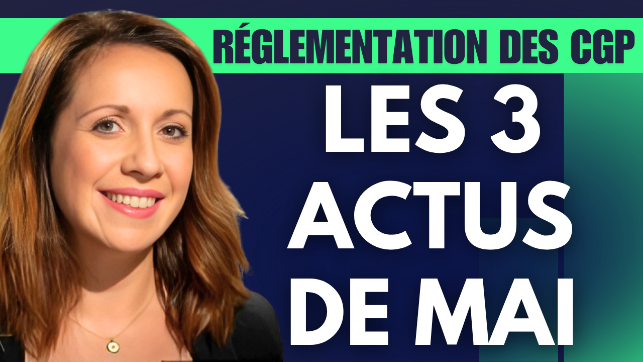 Conformité - réglementation des CGP : 3 actus qu'il ne fallait pas manquer...