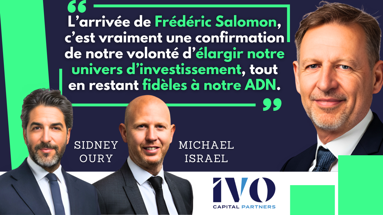 IVO Capital Partners muscle son jeu avec l’arrivée de Frédéric Salomon...