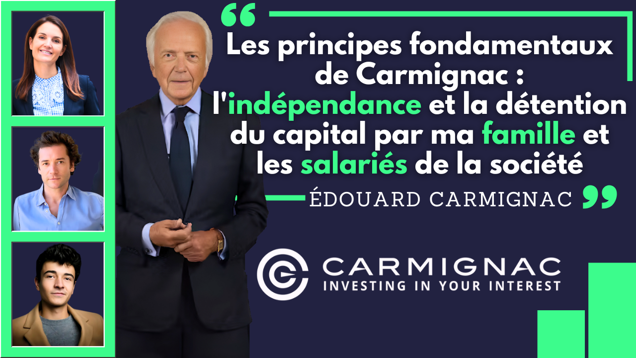 Carmignac : une entreprise familiale pour assurer l'avenir...