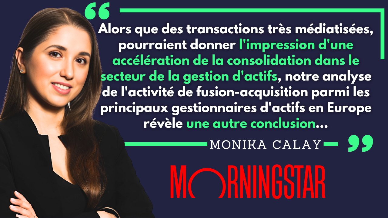 Etude Morningstar : Fusion-acquisition dans la gestion d’actifs européenne