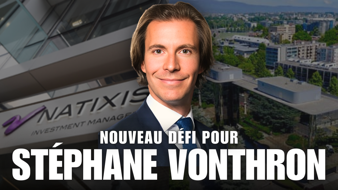 Stéphane Vonthron (Natixis IM) devrait rejoindre Lombard Odier IM