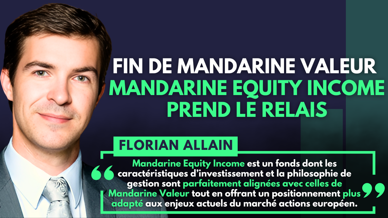 Mandarine Valeur est absorbé par Mandarine Equity Income