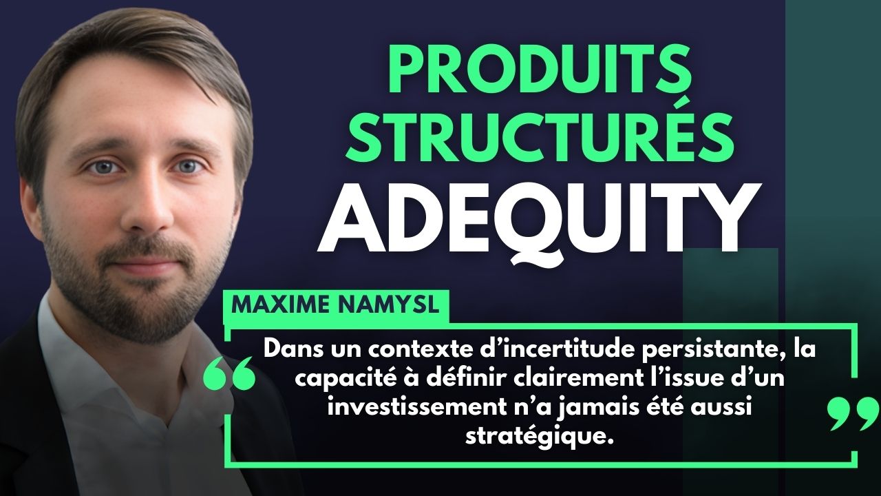 Adequity - Les produits Structurés en 2026 : redéfinir le contrôle dans des marchés incertains