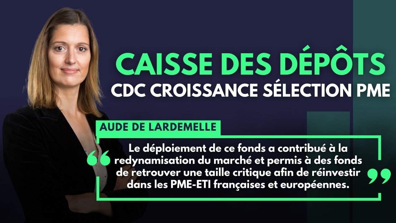 La Caisse des Dépôts annonce le déploiement des 500 M€ du fonds CDC Croissance Sélection PME en 2025 dans 22 fonds