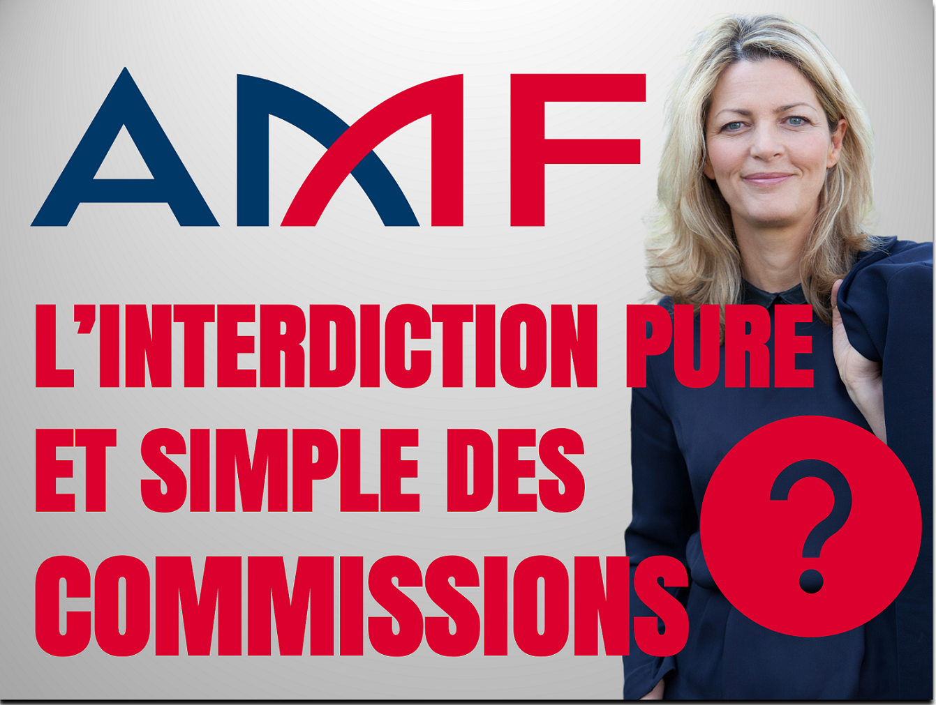 L'avis tranché de la nouvelle Présidente de l'AMF sur les frais de gestion et les commissions…