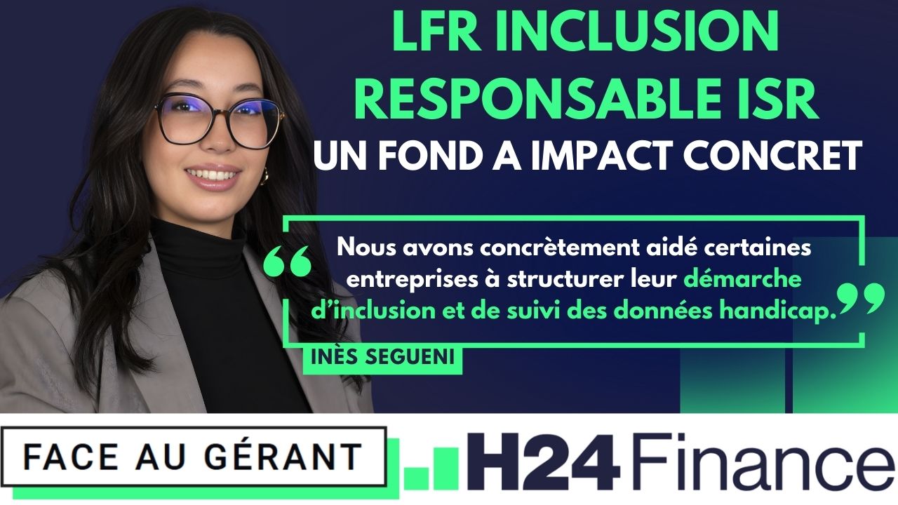 LFR Inclusion Responsable ISR : comment un fonds coté peut vraiment créer de l’impact