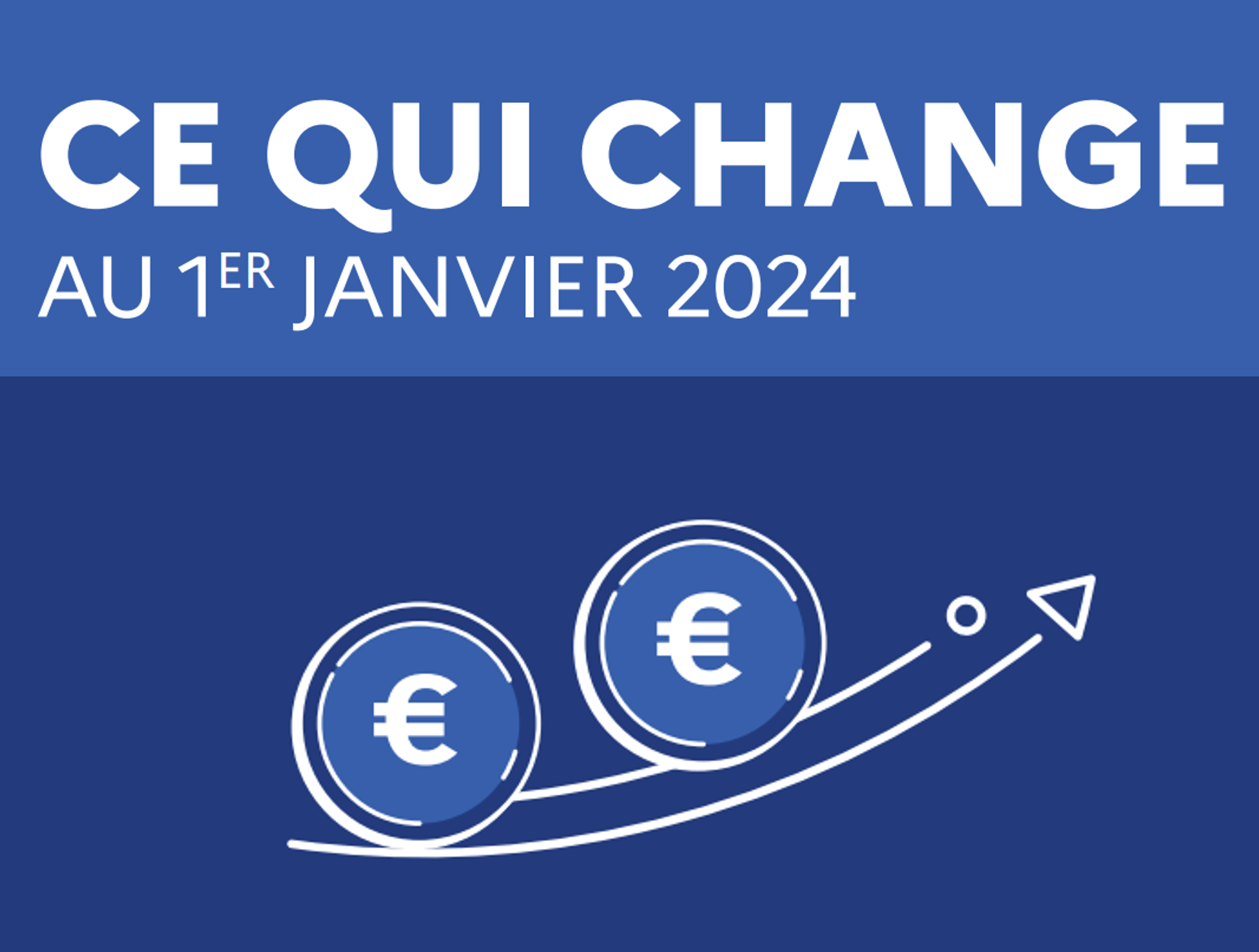 Ce qui change au 1er janvier pour vous et vos clients…