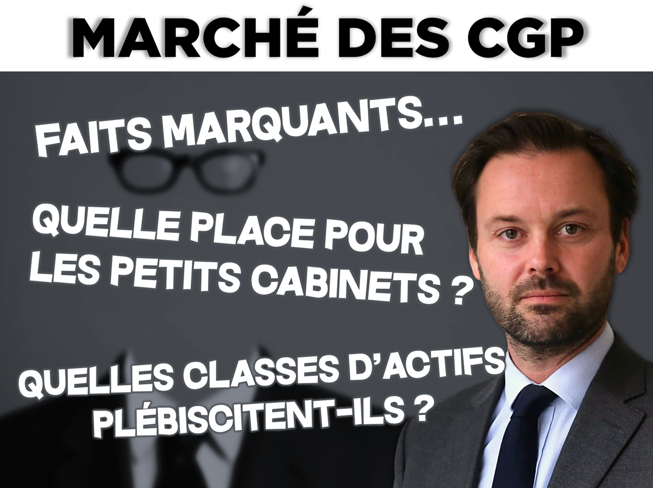 Marché des CGP : « A partir d’un certain chiffre tout le monde écoute ! »...