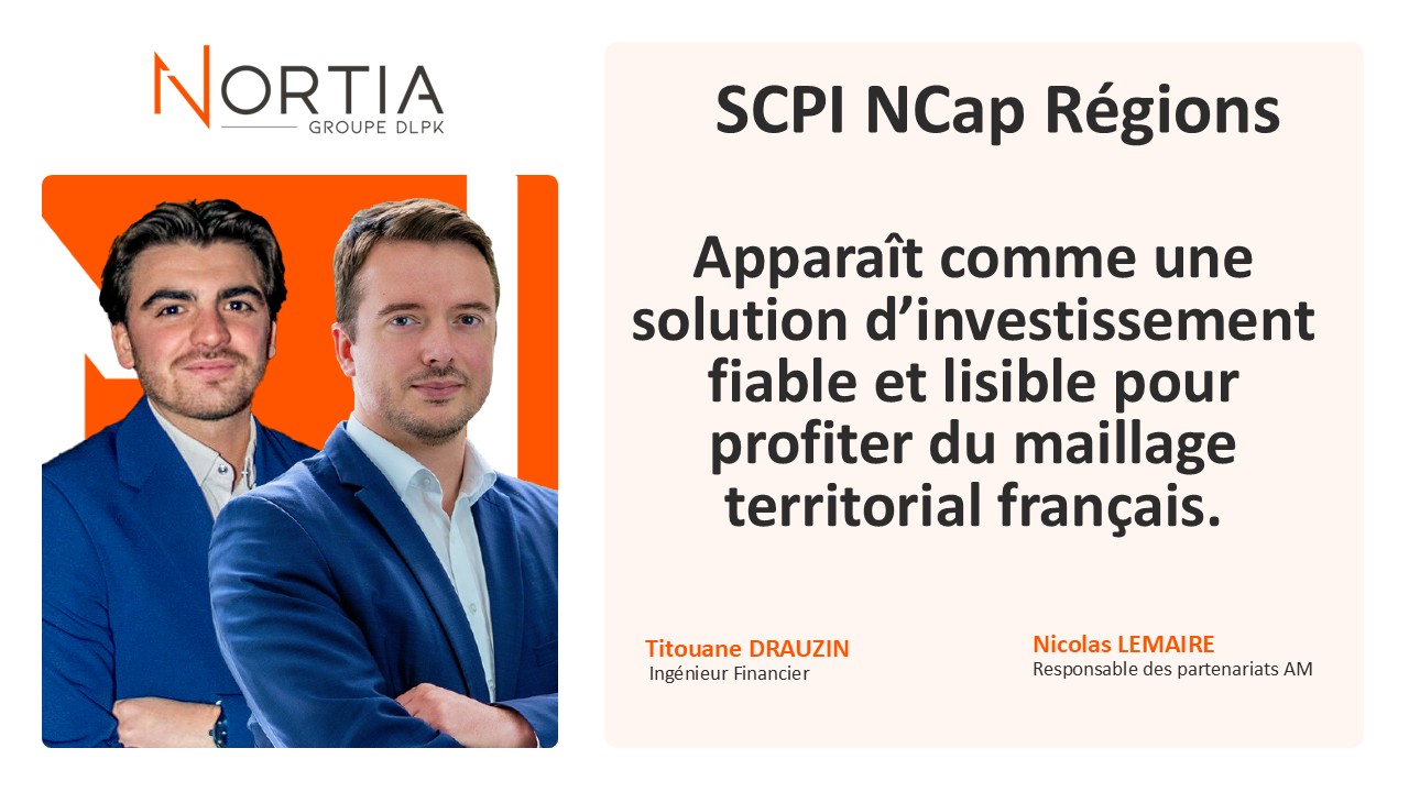 SCPI NCap Régions est dans le viseur de Nortia cette semaine