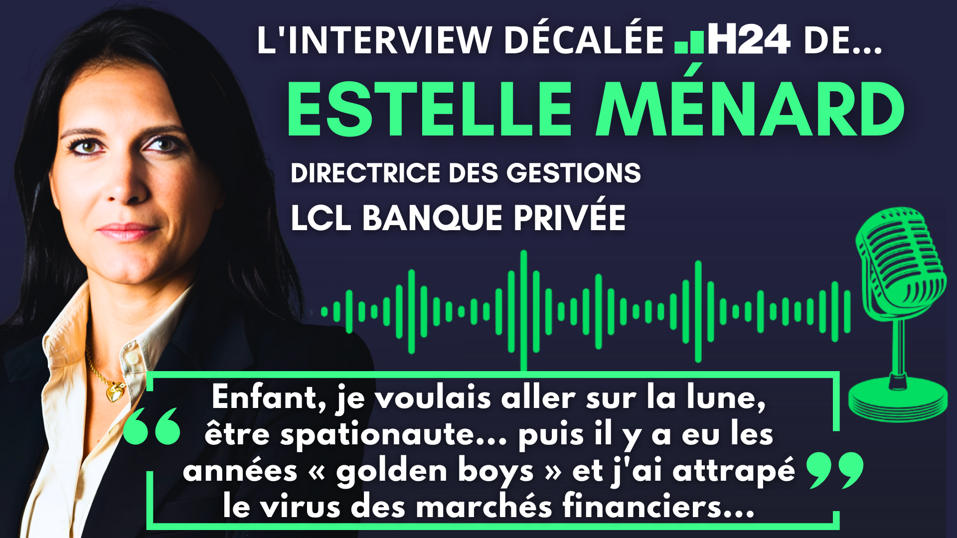 L'interview "décalée H24" d'Estelle Ménard (Directrice des Gestions chez LCL)