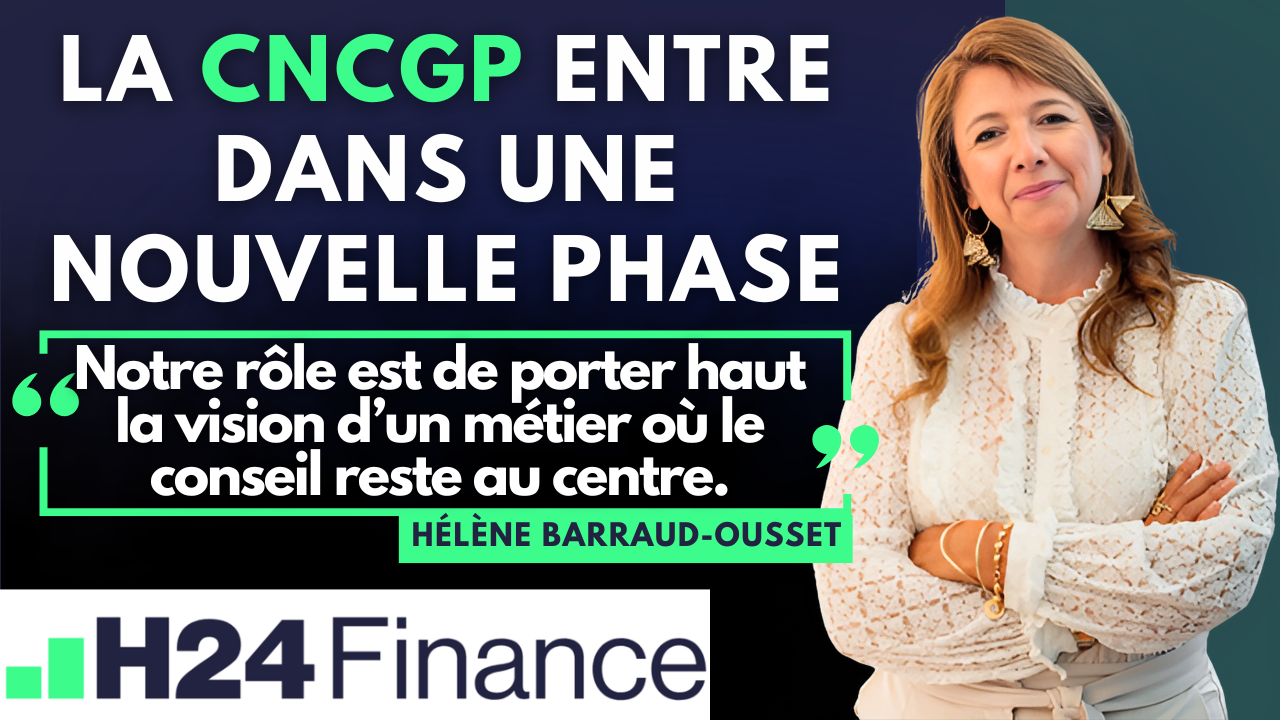 Hélène Barraud-Ousset, Vice-Présidente de la CNCGP, révèle comment la Chambre participe à la montée en puissance des CGP