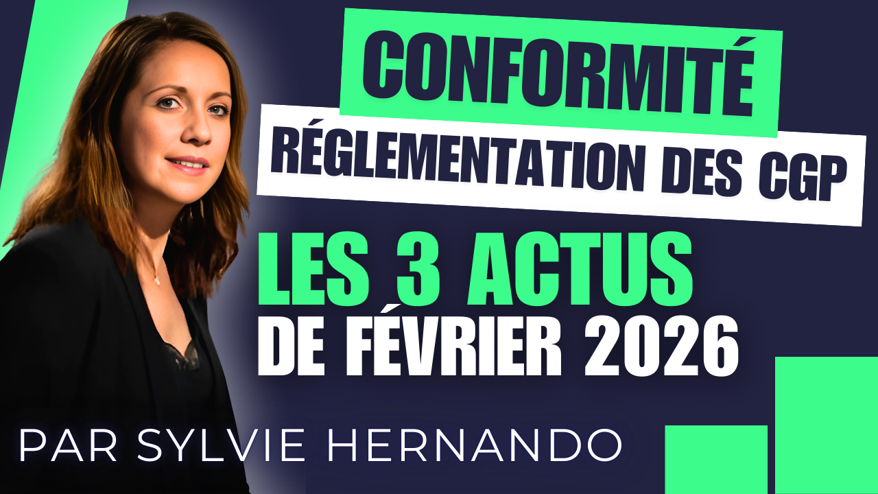 Conformité - Réglementation des CGP : Les 3 actus de février 2026