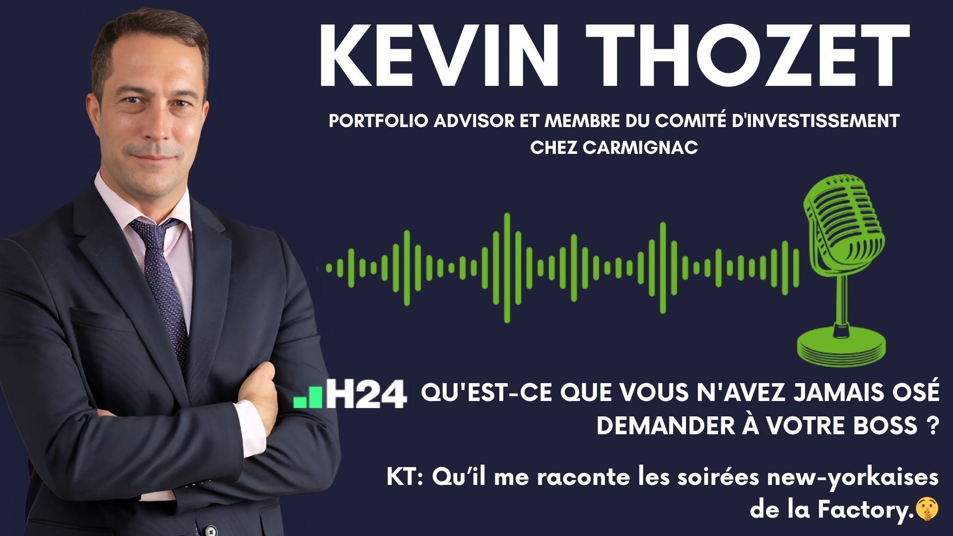 L'interview "décalée H24" de Kevin Thozet (Portfolio Advisor et Membre du Comité d'Investissement chez Carmignac)