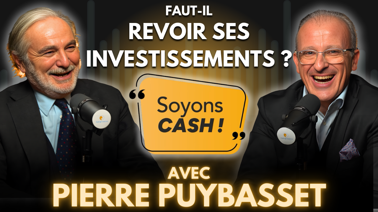 SOYONS CASH - Jean-Olivier Ousset reçoit Pierre Puybasset