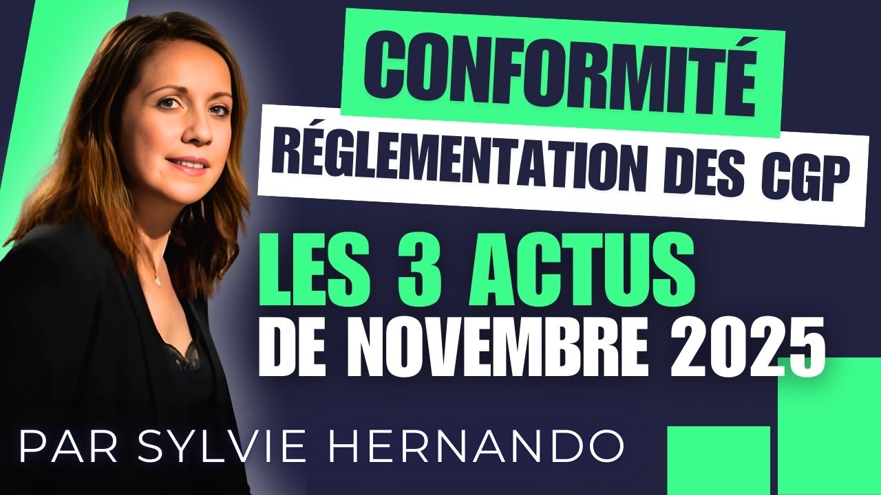 Conformité - réglementation des CGP : Les 3 actus de novembre 2025