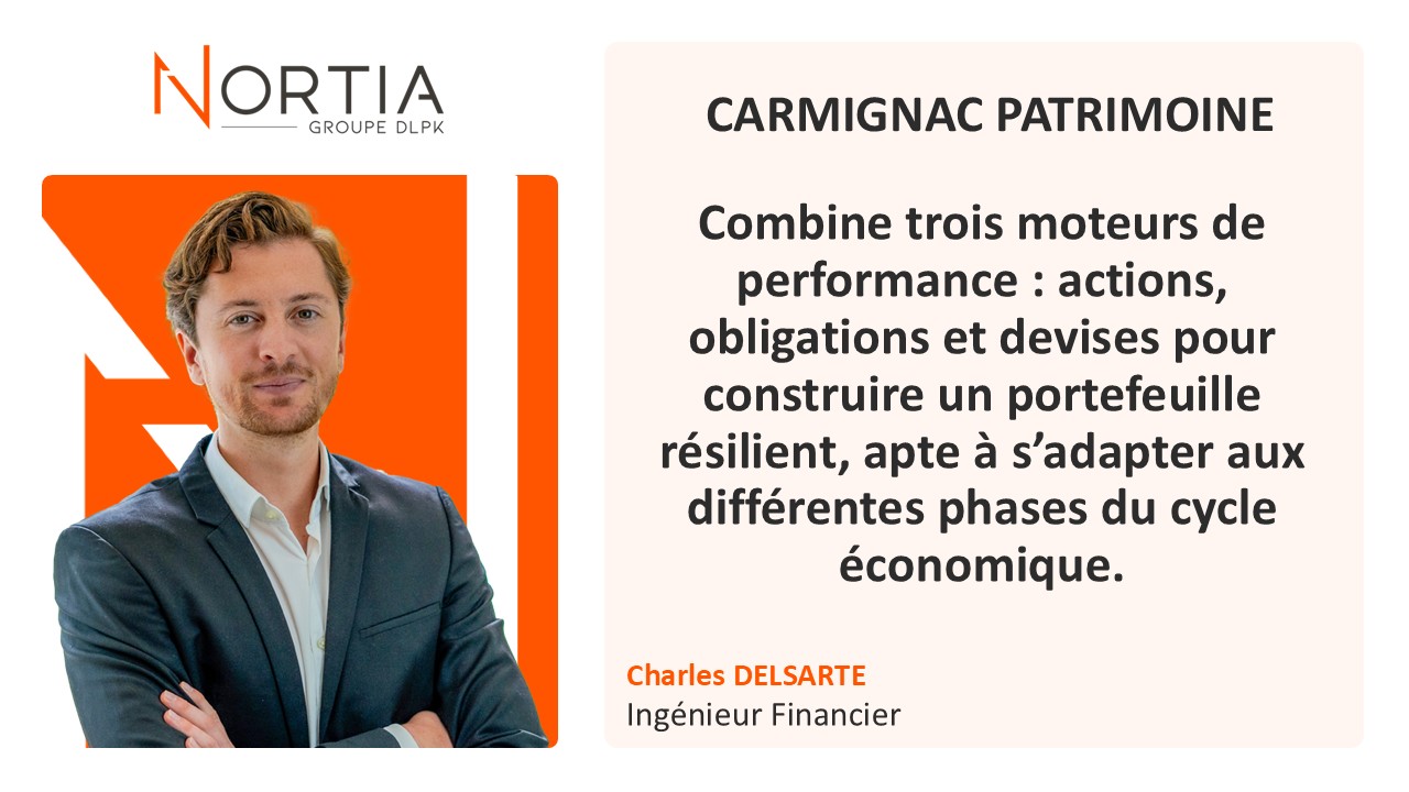 CARMIGNAC PATRIMOINE est dans le viseur de Nortia cette semaine