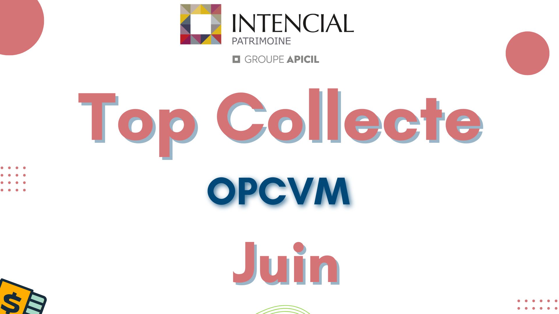 Le top collecte des fonds sur la plateforme Intencial Patrimoine en juin 2025