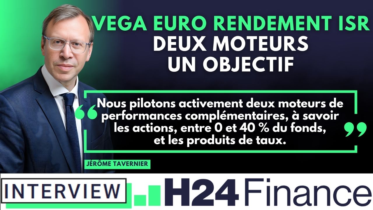 VEGA Euro Rendement ISR : une approche patrimoniale alliant performance et réduction des risques