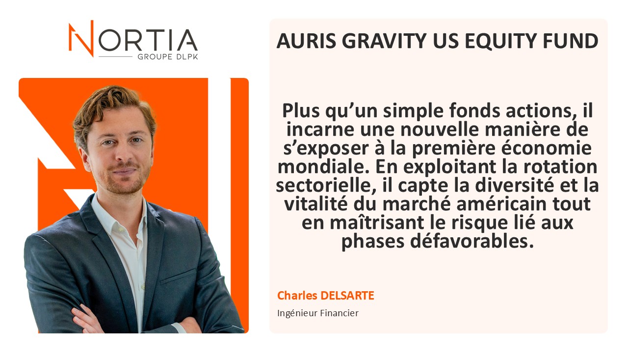 AURIS GRAVITY US EQUITY FUND est dans le viseur de Nortia cette semaine